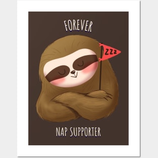 forever nap supporter Posters and Art